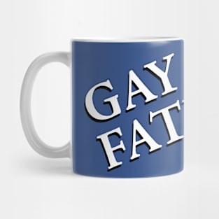 GAY FATHERS Mug